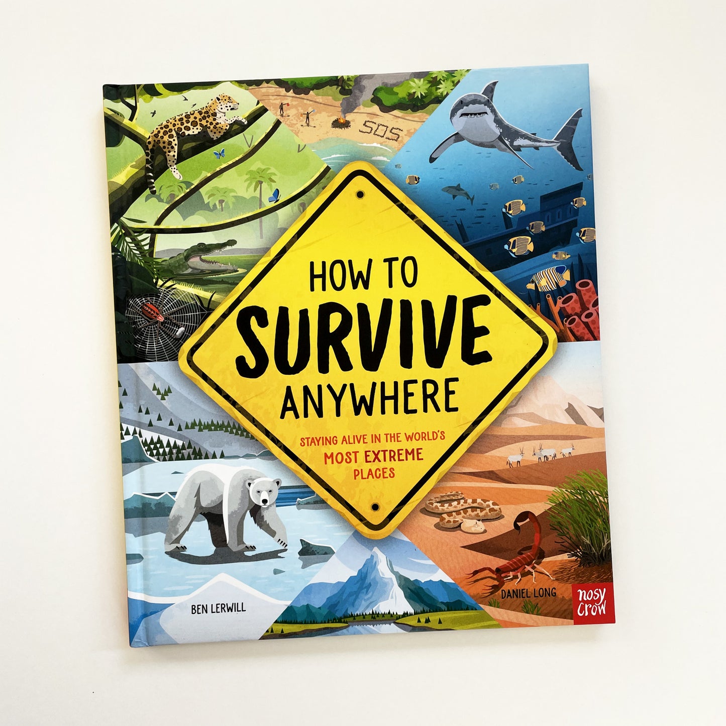 How To Survive Anywhere: Staying Alive in the World's Most Extreme Places